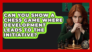 Can You Show A Chess Game Where Development Leads To The Initiative? - The Chess Codex