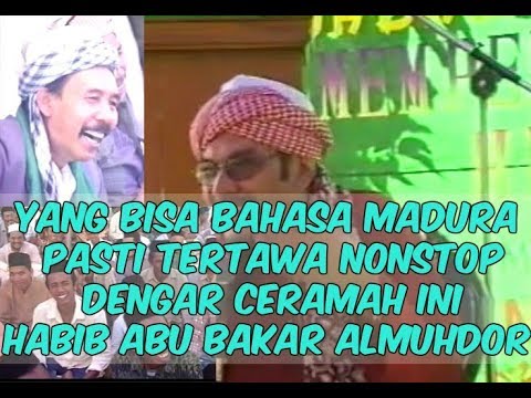 Ceramah LUCU bin KOPLAK Bahasa Madura - Habib Abubakar Almuhdor Pasuruan