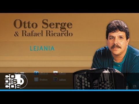 Lejanía, Otto Serge Y Rafael Ricardo - Audio