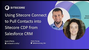 Demo:  Sitecore Connect to Pull Contacts into Sitecore CDP from Salesforce CRM | personalization