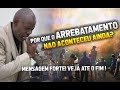 Sabe por que não aconteceu o arrebatamento da igreja ainda ? Mensagem Forte Veja até o Final.