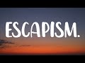 RAYE - Escapism. (Lyrics) Ft. 070 Shake