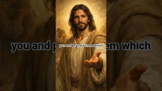 Love Your Enemies, Bless Them That Curse You, Do Good To Them That Hate You.