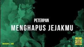 Peterpan - Menghapus Jejakmu (Lirik) HQ
