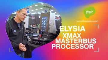 Namm Show 2025 | Elysia presenta xmax, il processore multibanda con punch, pulizia ed eleganza