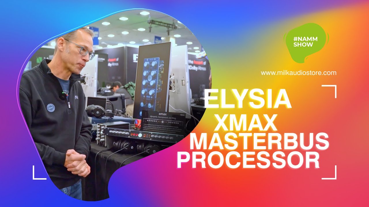 Namm Show 2025 | Elysia presenta xmax, il processore multibanda con punch, pulizia ed eleganza
