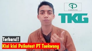 KISI KISI PSIKOTEST PT TAEKWANG INDONESIA 2022