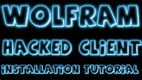 How To Install The Wolfram Hacked Client 1.8/1.8.4