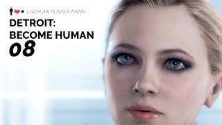 Lachlan Plays A Thing - Detroit: Become Human (Part 08) 