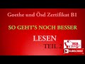 Goethe und Ösd Zertifikat B1-So geht's noch besser - LESEN B1- Modelltest 2 Teil 2 mit Lösungen.