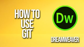 How To Use Git Dreamweaver Tutorial