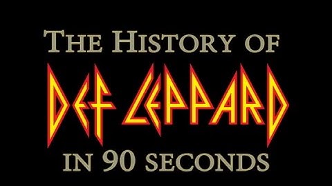 The History of Def Leppard in 90 Seconds