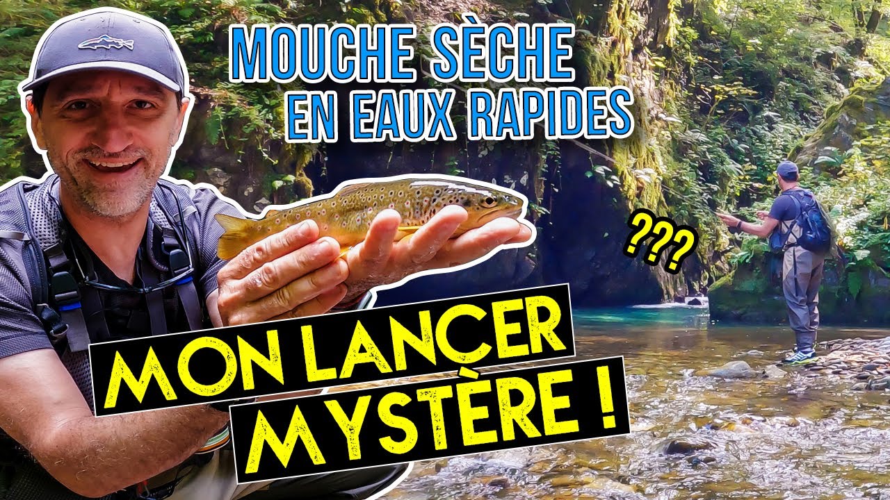 Mes techniques de pêche à la mouche en rivière rapide - Alpes Fishing