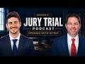 Opening With Intent | Trial Lawyer Podcast