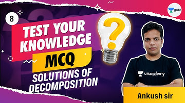 Solutions of Decomposition | L 8 | Test your Knowledge (MCQ) | DBMS | GATE 2022 | Ankush Sir