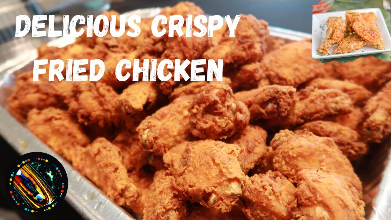 Delicious Crispy Fried Chicken - YouTube