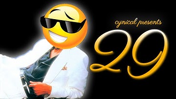 cynical proudly presents: 29