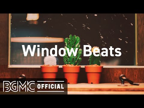 Window Beats: Lofi Hip Hop Jazz Radio - Chill Beats Mix for Study, Focus