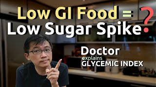 Low GI Foods = Low Sugar Spikes? Doctor explains why this might not be true all the time.