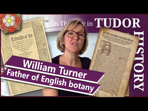 July 7 - William Turner, Father of English botany