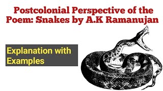 Snakes by A.K Ramanujan in Urdu/Hindi| Postcolonial Perspective of the Poem: Snakes by A.K Ramanujan