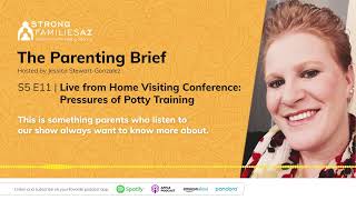 From Home Visiting Conference Pressures Of Potty Training  The Parenting Brief Season 5