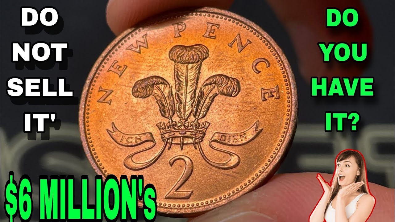 TOP 6 ULTRA UK 2 NEW PENCE RARE UK TWO PENCE COINS WORTH A LOT OF MONEY