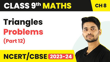 Triangles Problems (Part 12) : Exercise 8 - Triangles | Class 9 Maths Chapter 8 | CBSE 2024-25