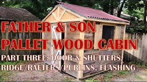 Father & Son Reclaimed Pallet Wood Cabin Build - Part 3