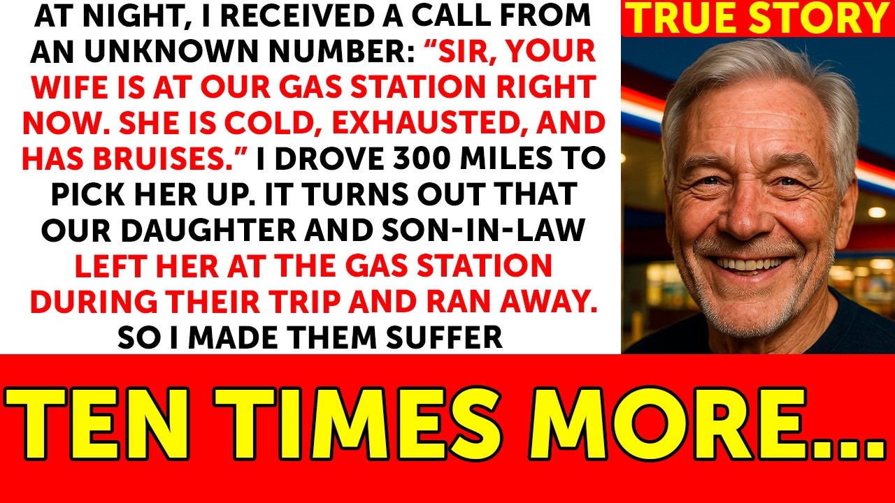 They Left My Wife At A Gas Station, So I Made Them Suffer Ten Times More...