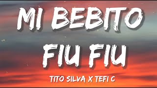 Tito Silva x Tefi C - Mi Bebito Fiu Fiu |  Lasso, Manuel Turizo (Letra/Lyrics)