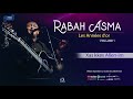 Rabah  asma 2013  vol 1 les annes dor  xas kkes allenim  official audio