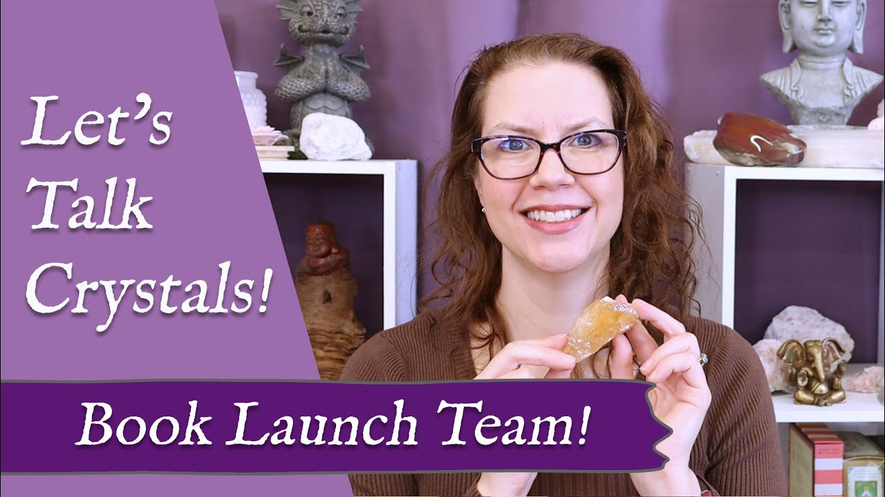 Let's Talk Crystals! Book Launch Team for "Crystal Wisdom"!