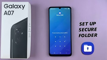 Samsung Galaxy A07: How To Create Secure Folder