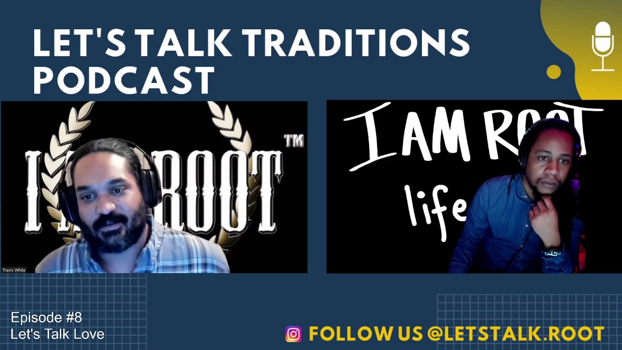 Let's Talk Traditions Episode 8 | Let's Talk Love