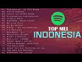 SPOTIFY TOP HITS INDONESIA MEI 2021