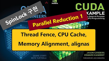 037 - CUDA 자습서 9 - Parallel Reduction, SpinLock, Thread Fence, alignas