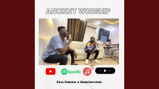 Ancient Worship Medley (feat. Dare Justified)