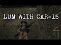 LUM WITH THE CAR15