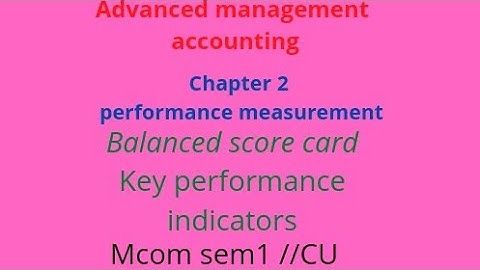 Balanced scorecard/Key performance indicators/performance measurement/MCOM semester 1