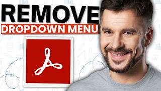 How to Remove a Dropdown Menu From Fillable PDF Form Using Adobe Acrobat Pro DC (2026 Guide)