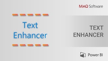 Text Enhancer by MAQ Software - Power BI Visual Introduction