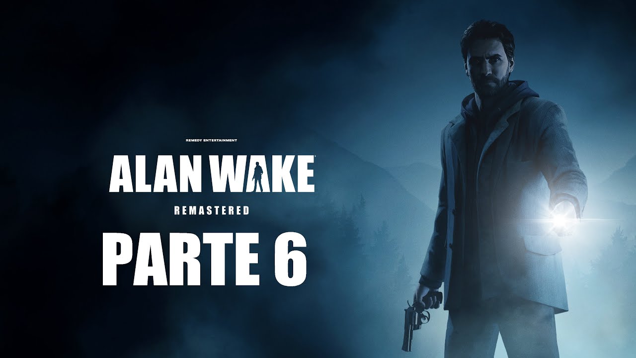Alan Wake Remastered / Episodio 6: La Partida - YouTube
