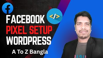 Facebook pixel setup Bangla Tutorial (A to Z) | Pixel conect with Wordpress