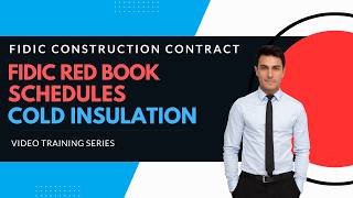 FIDIC 2017 Red Book Construction contract | Unit Rate Schedules for Cold Insulation explained