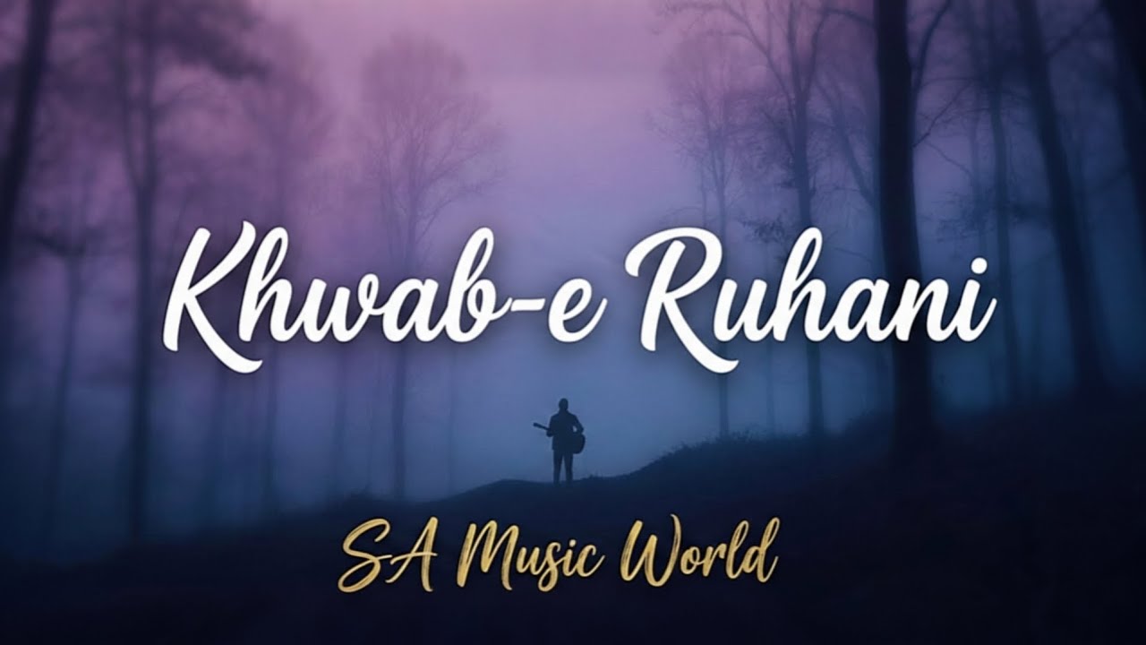 [KHWAB-E RUHANI] New song By @SA_Music_World-0 Fall in love with the vibe #trending #viral#newmusic 