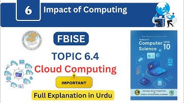 FBISE Class 10 Computer Chapter 6 | Cloud Computing | Topic 6.4 Full Explanation in Urdu