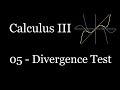 Calculus III - 05 - Divergence Test