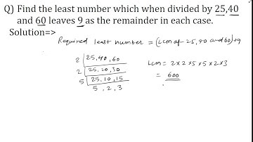 Find the least number which when divided by 25 40 and 60 leaves 9 as the remainder in each case