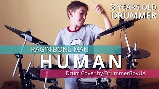 Rag'n'Bone Man - Human - Drum Cover by 8 years old Drummerboy